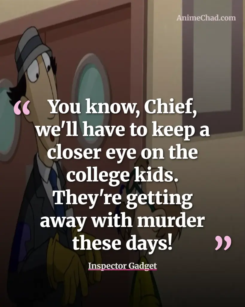 Inspector Gadget Quotes (6)