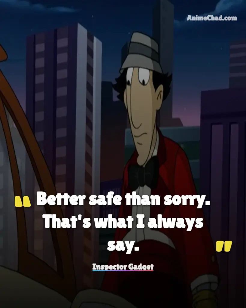 Inspector Gadget Quotes (8)