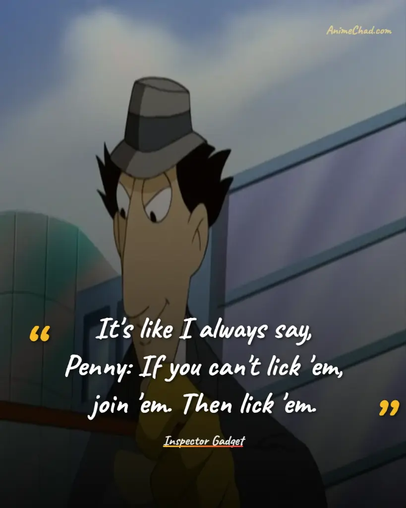 Inspector Gadget Quotes (9)