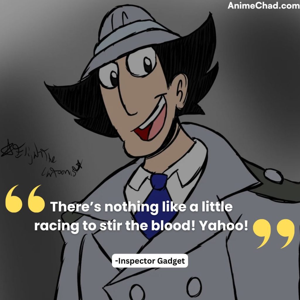 Inspector Gadget Quotes (10)