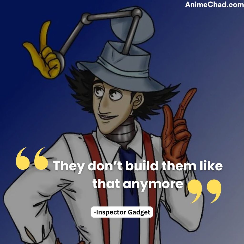 Inspector Gadget Quotes (11)