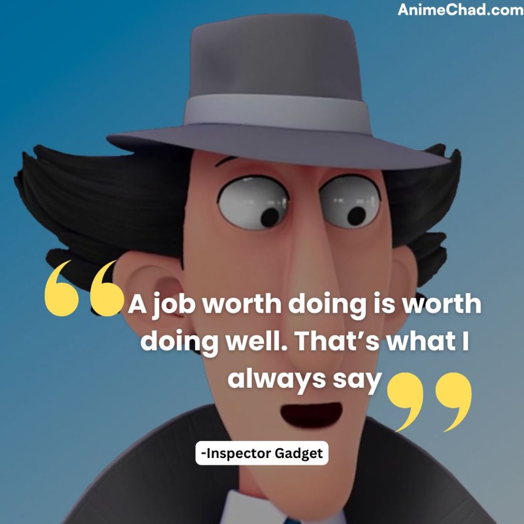 Inspector Gadget Quotes (14)