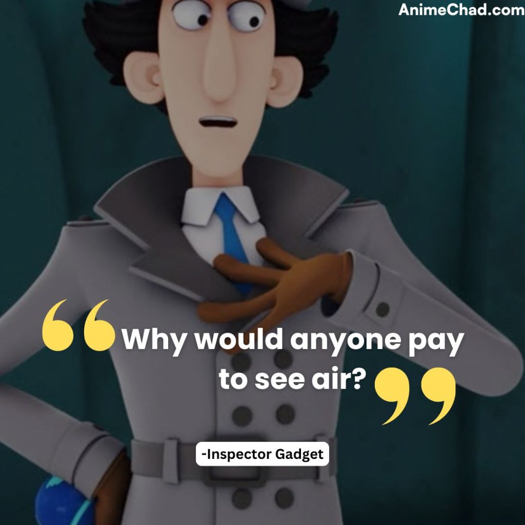 Inspector Gadget Quotes (21)