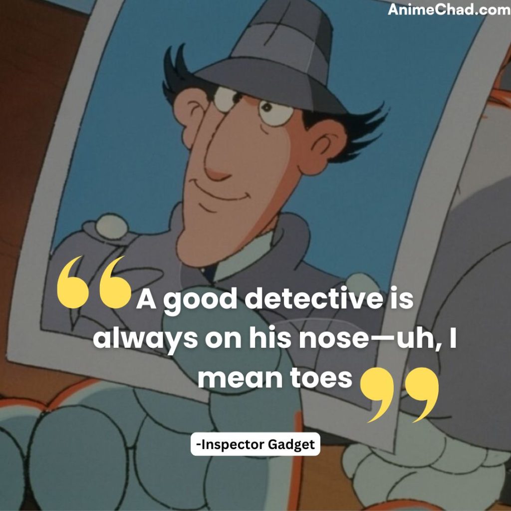 Inspector Gadget Quotes (4)