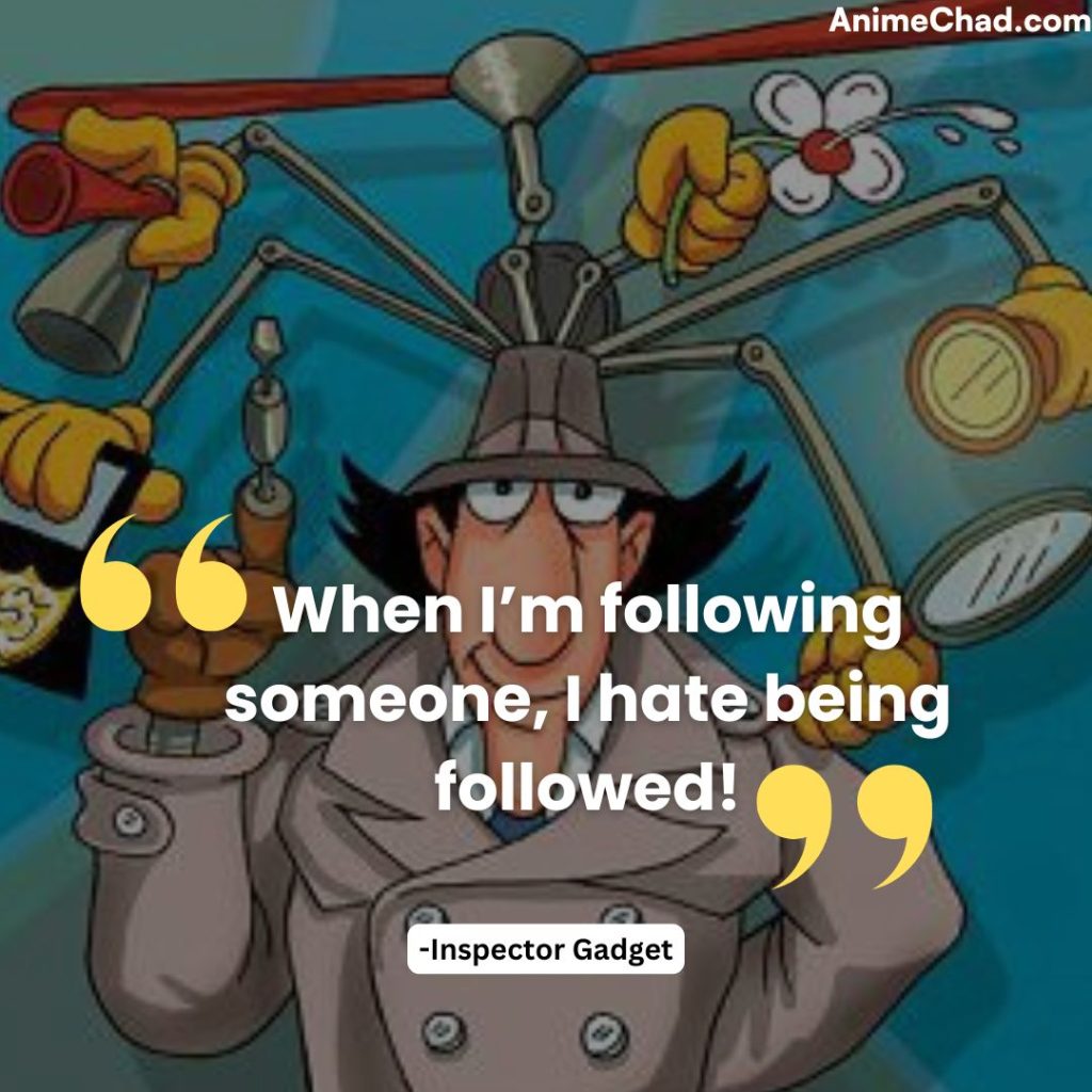 Inspector Gadget Quotes (6)