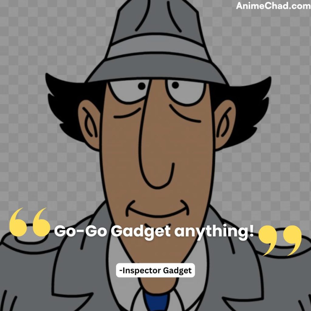 Inspector Gadget Quotes (8)