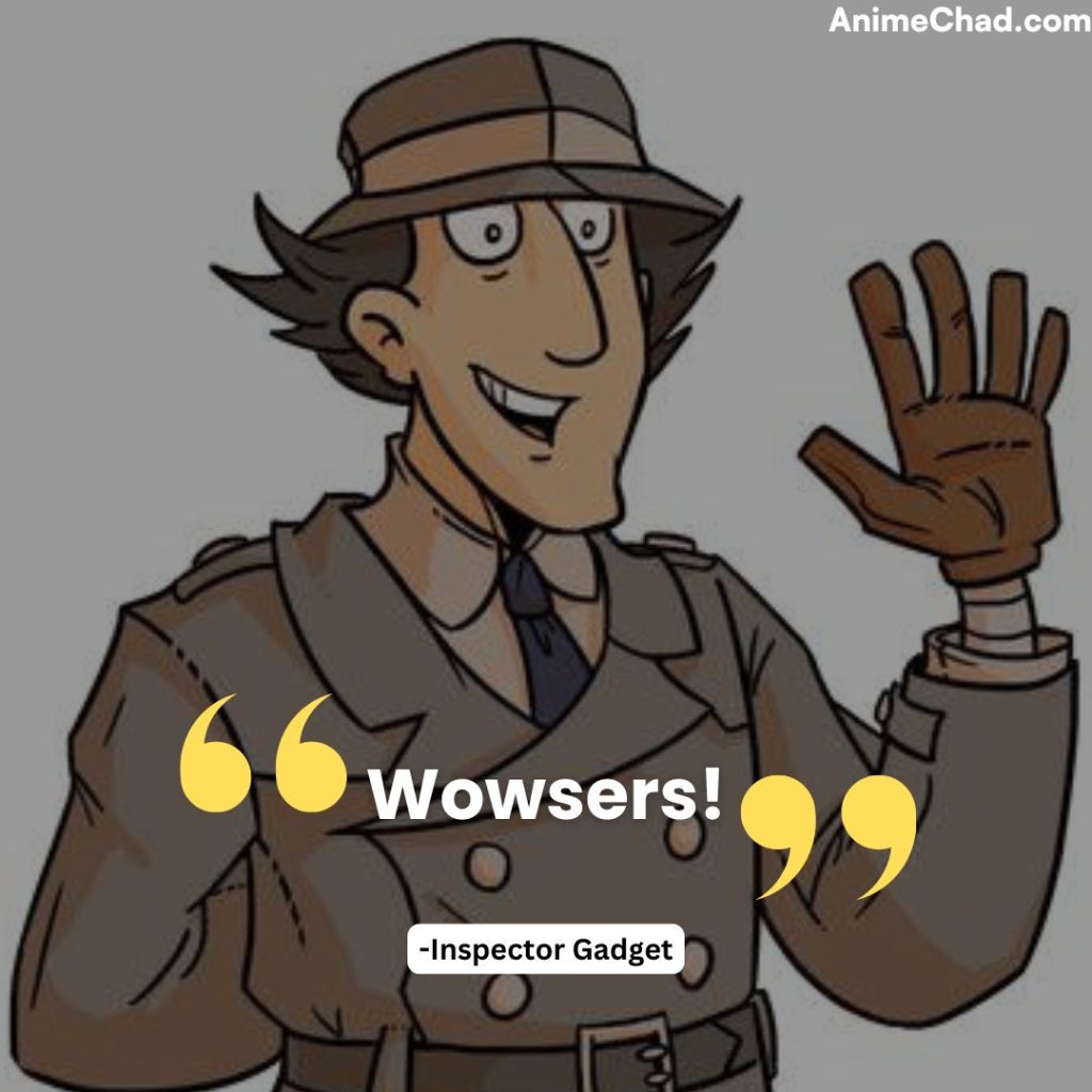 Inspector Gadget Quotes (9)