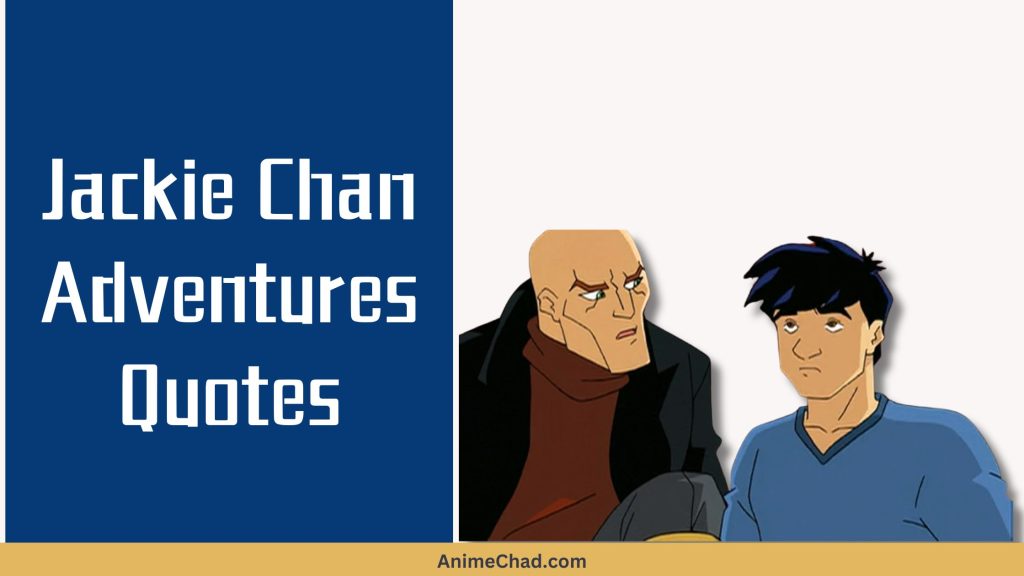 Jackie Chan Adventures Quotes