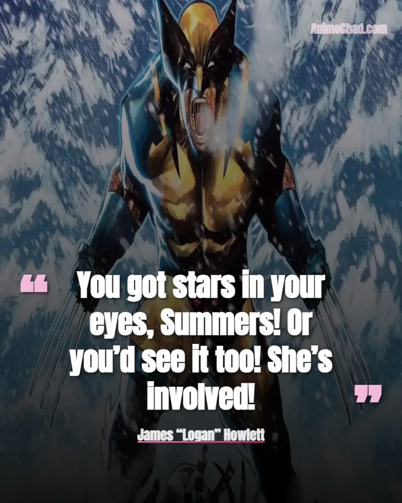 James “Logan” Howlett Quotes (11)