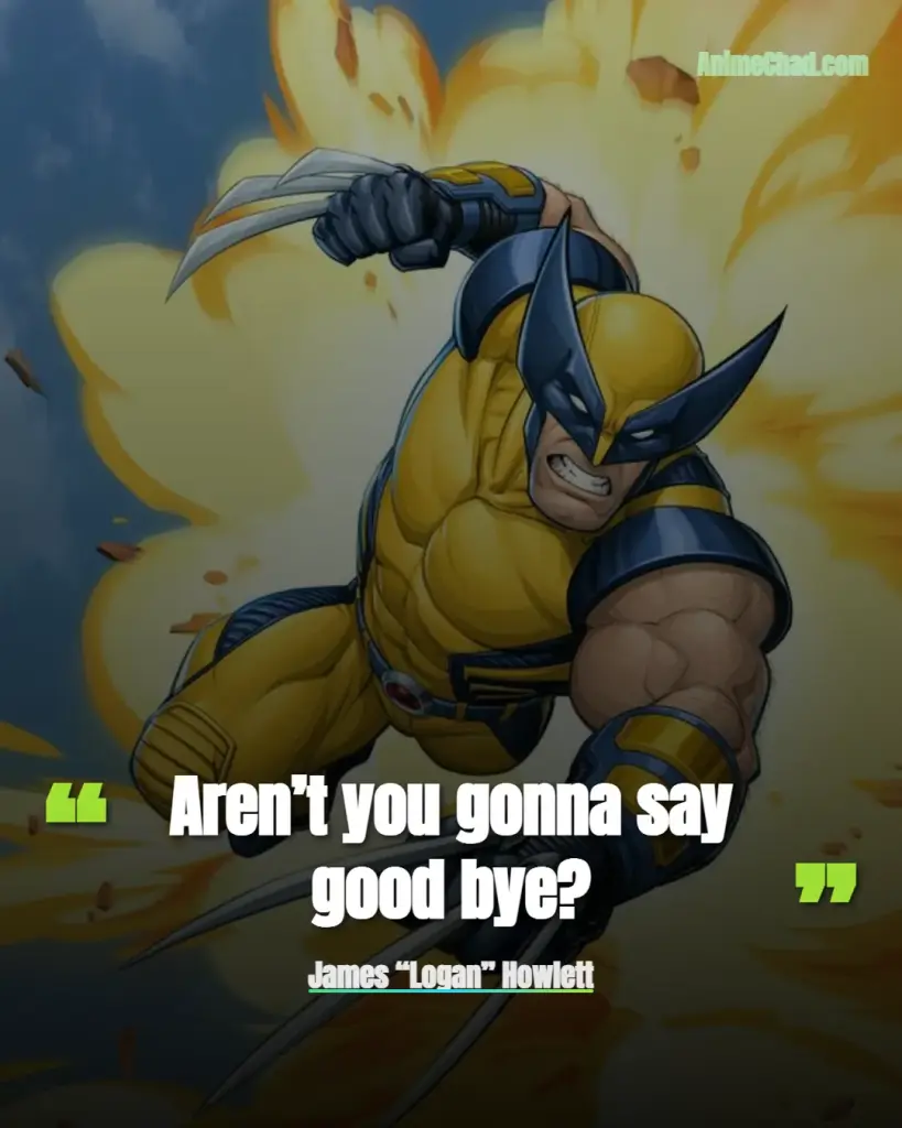 James “Logan” Howlett Quotes (2)