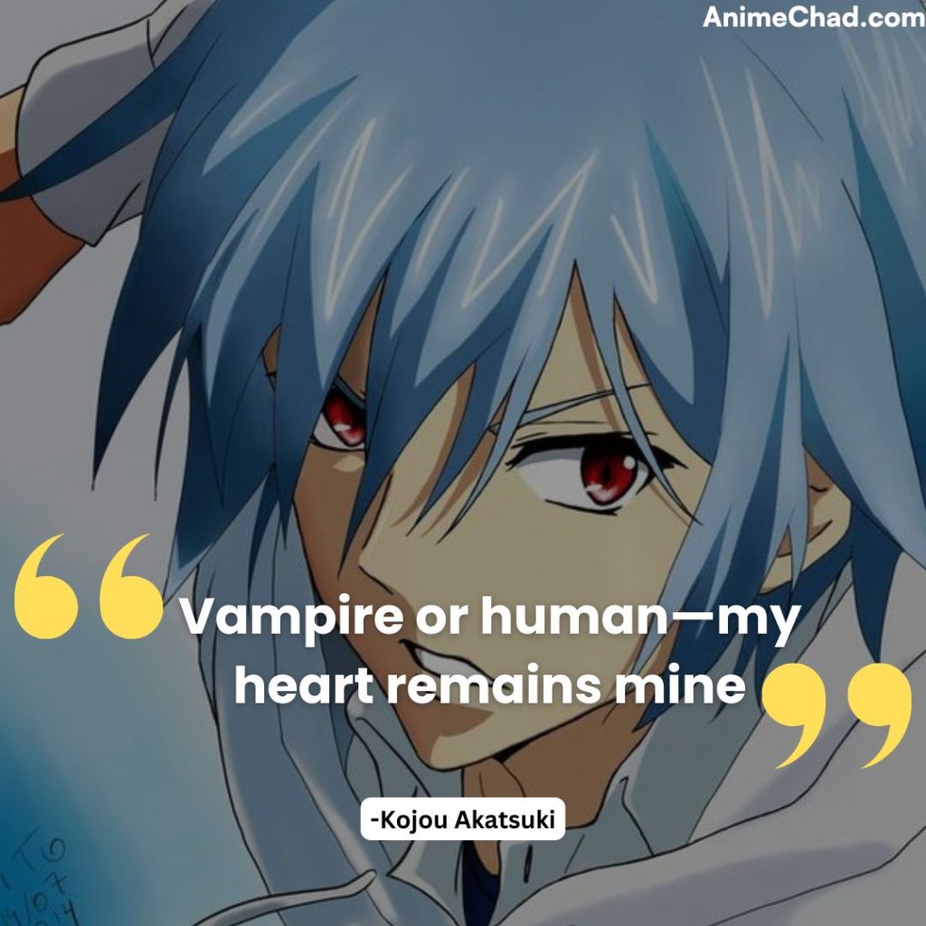 Kojou Akatsuki Quotes (3)