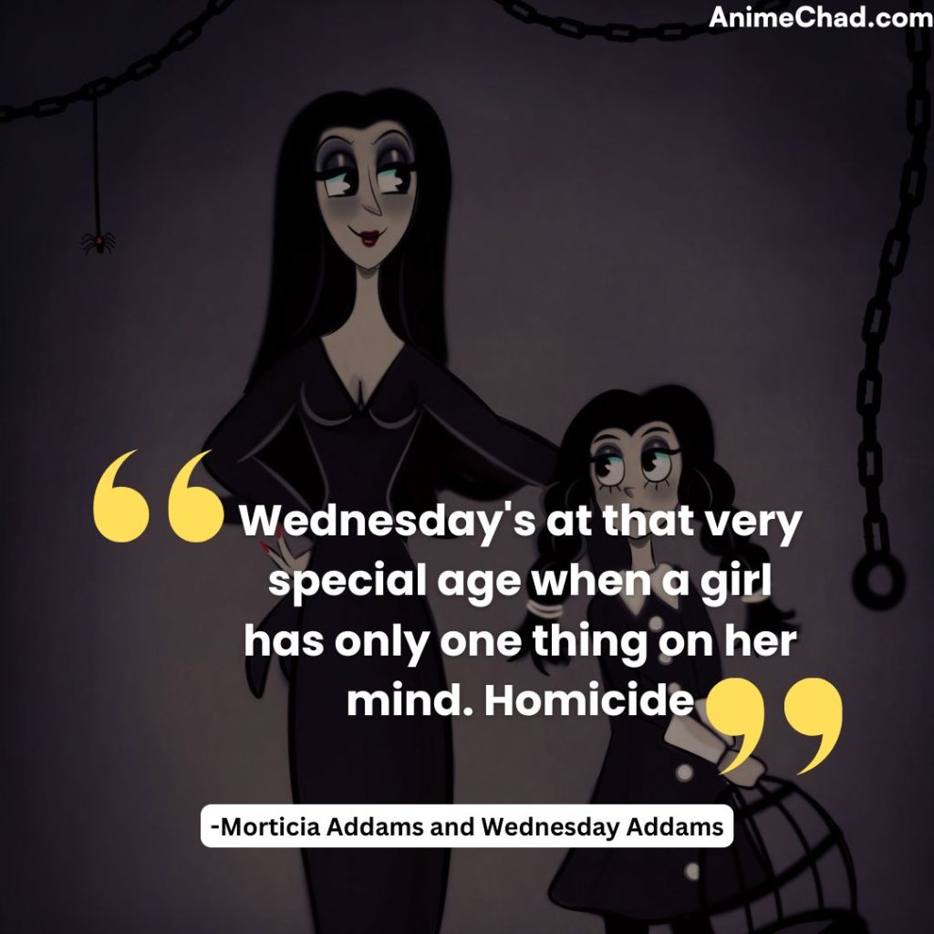 Morticia Addams And Wednesday Addams Quotes