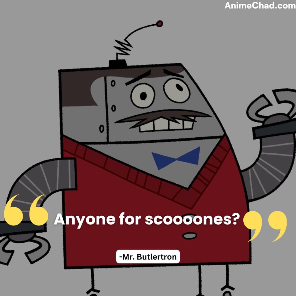 Mr. Butlertron Quotes