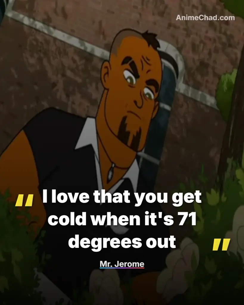 Mr. Jerome Quotes