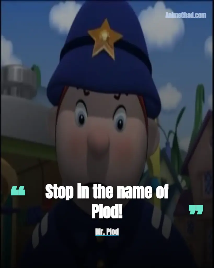 Mr. Plod Quotes