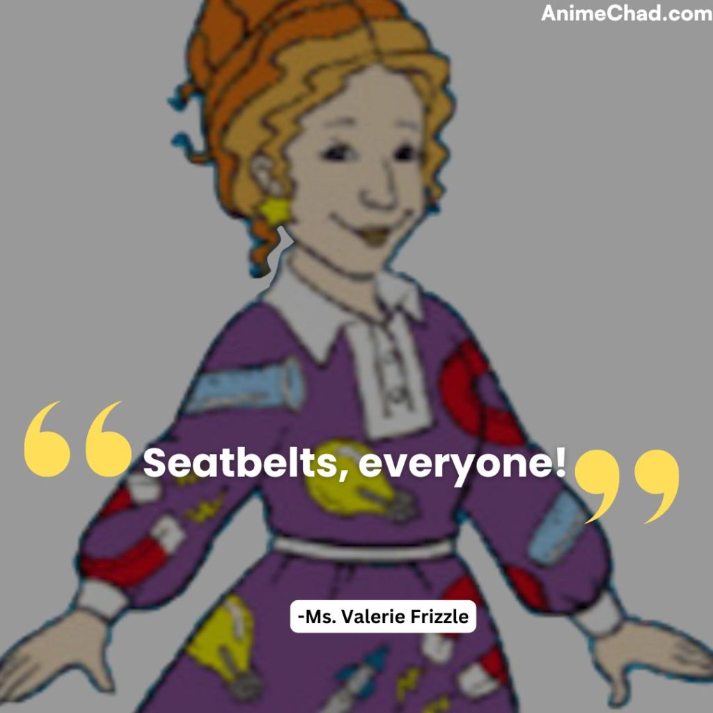 Ms. Valerie Frizzle Quotes (1)