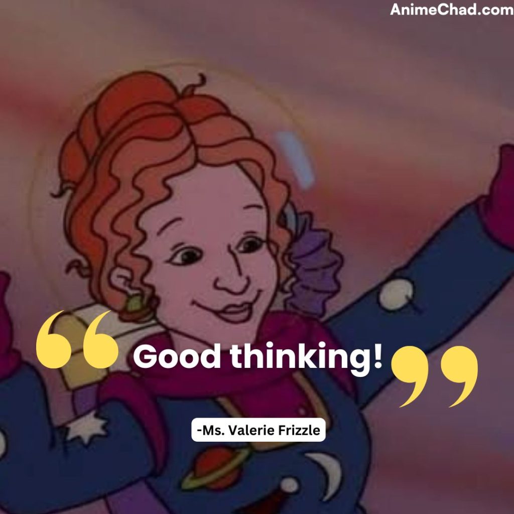 Ms. Valerie Frizzle Quotes (13)