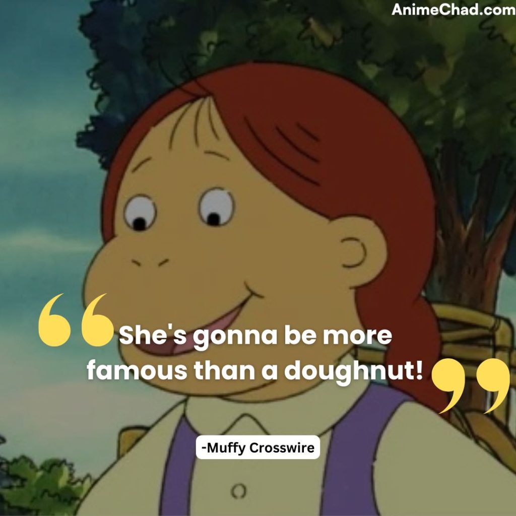 Muffy Crosswire Quotes