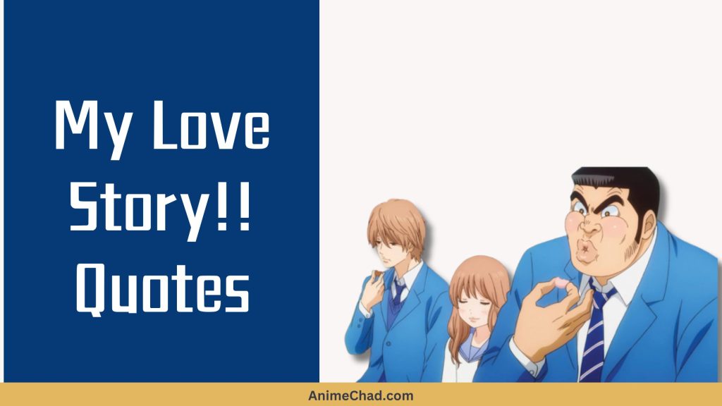 My Love Story!! Quotes
