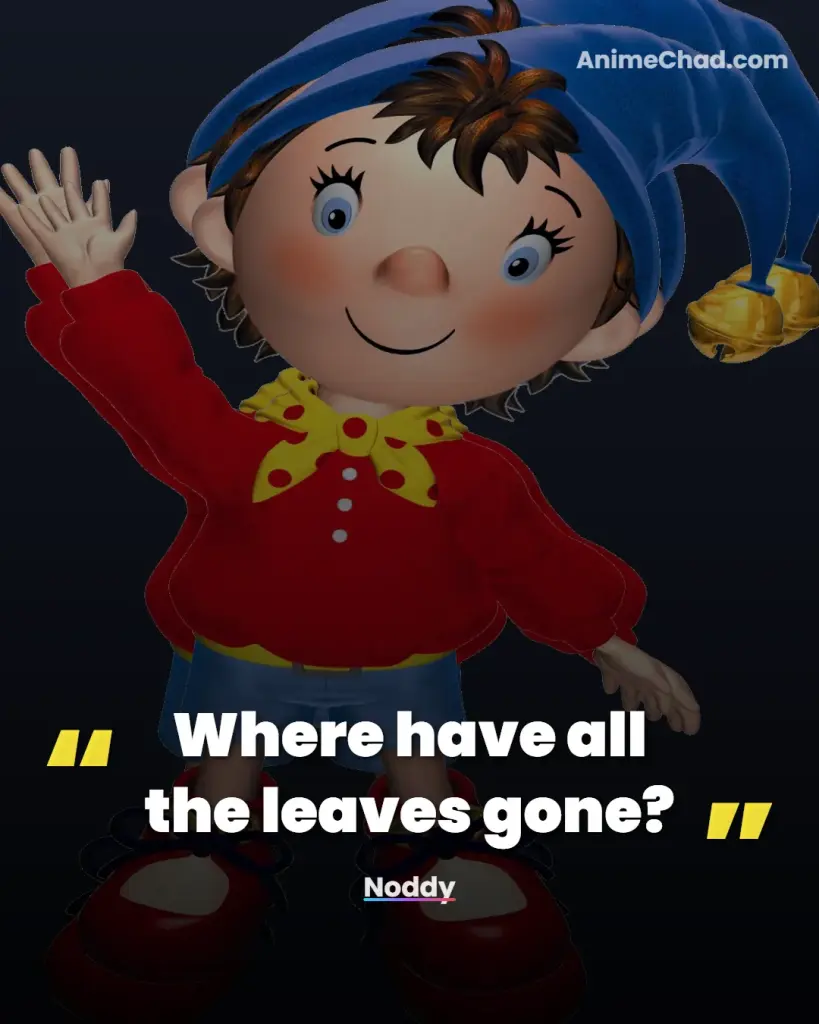 Noddy Quotes