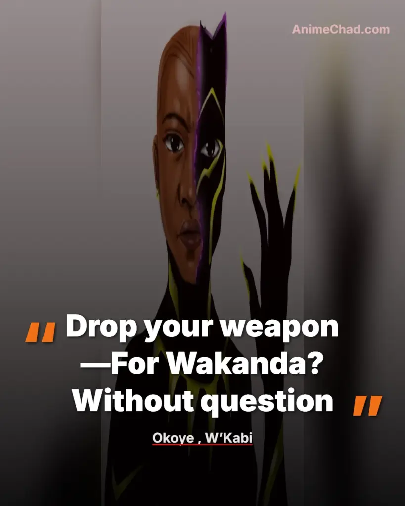Okoye , W’Kabi Quotes
