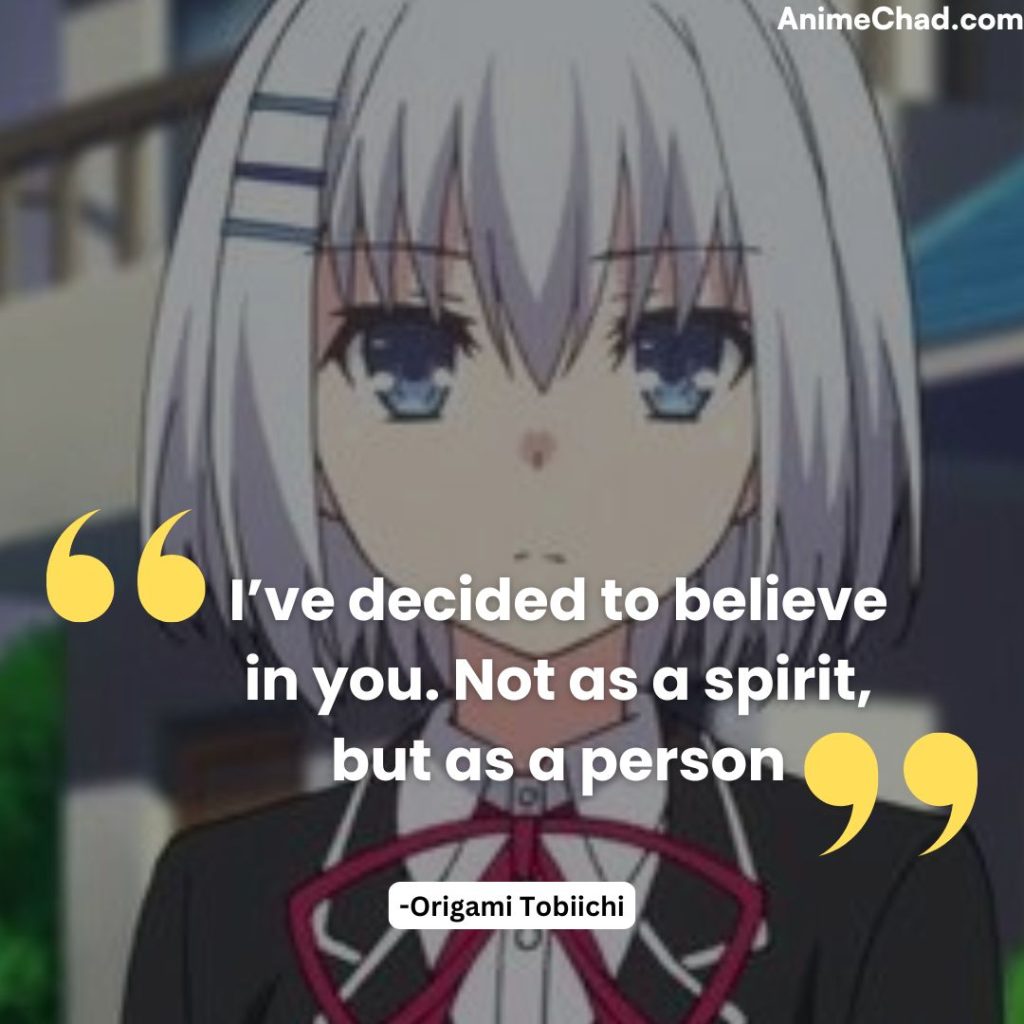 Origami Tobiichi Quotes