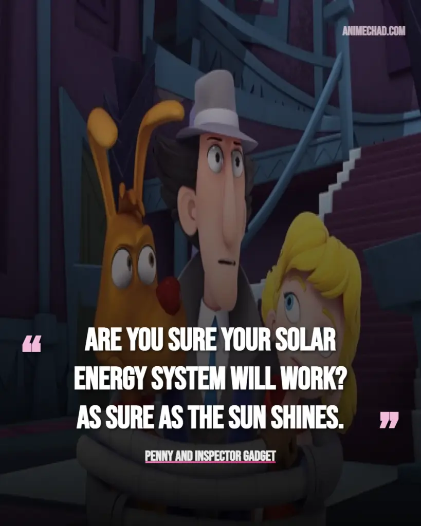 Penny And Inspector Gadget Quotes (2)