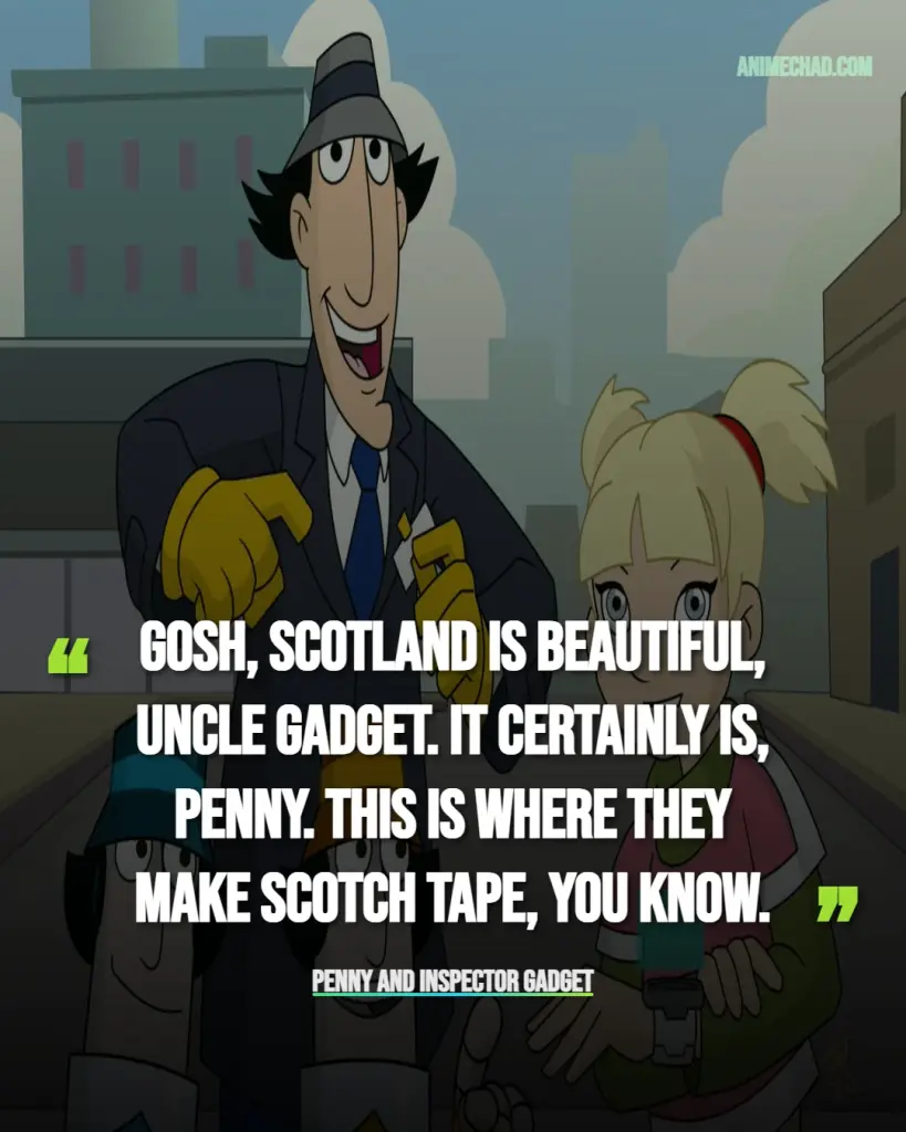 Penny And Inspector Gadget Quotes