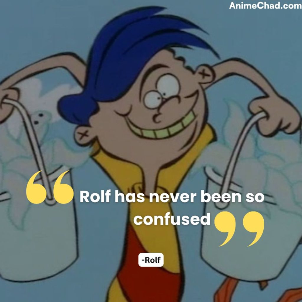 Rolf Quotes (2)