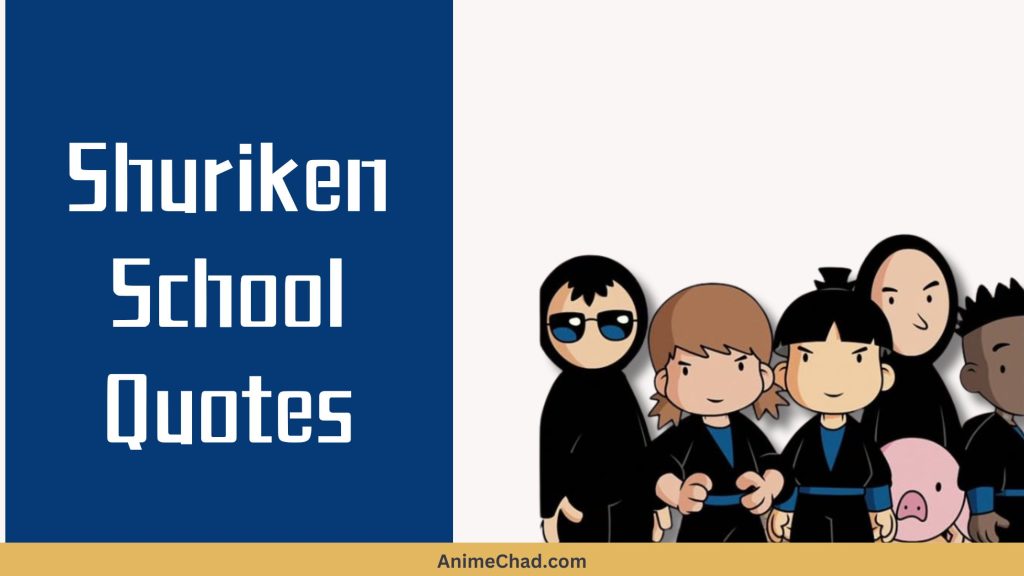 Shuriken School Quotes