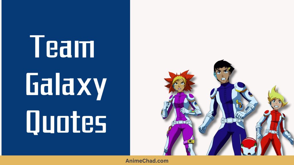 Team Galaxy Quotes (1)
