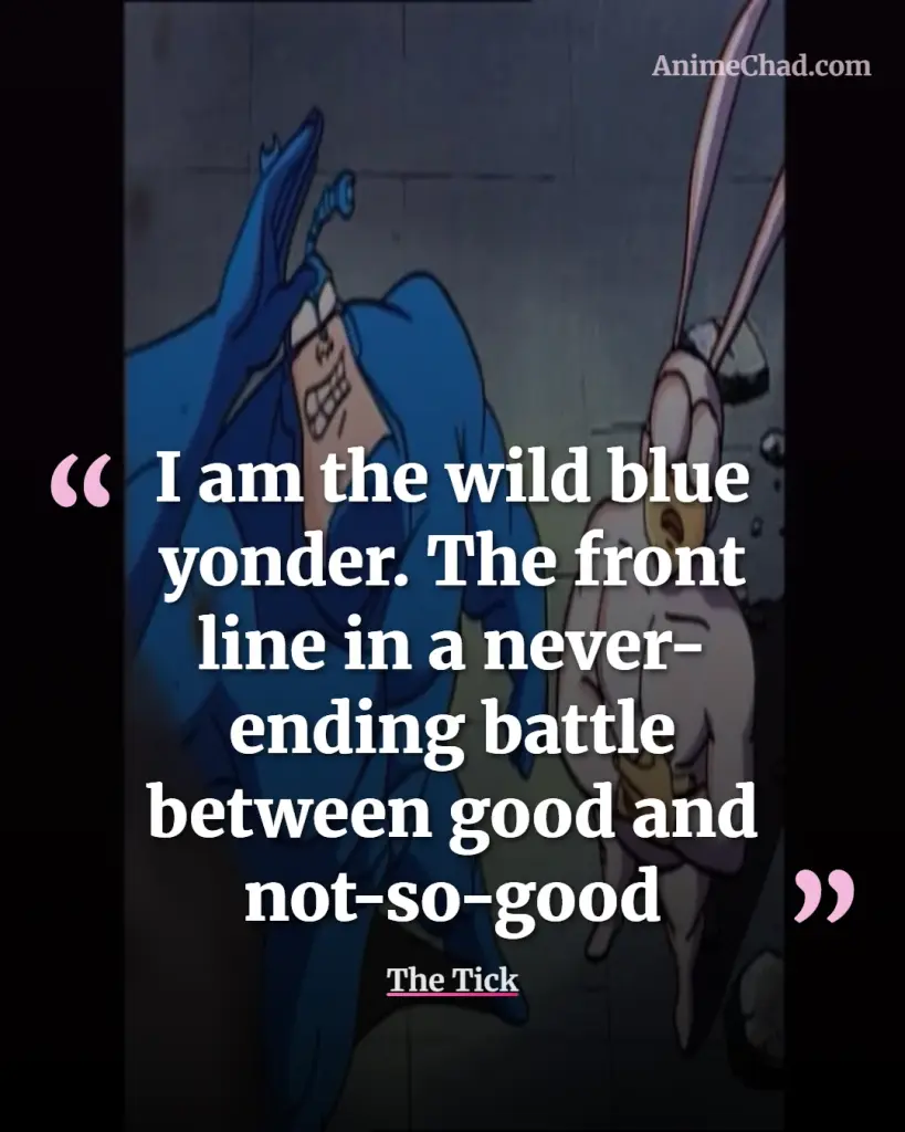 The Tick Quotes (10)