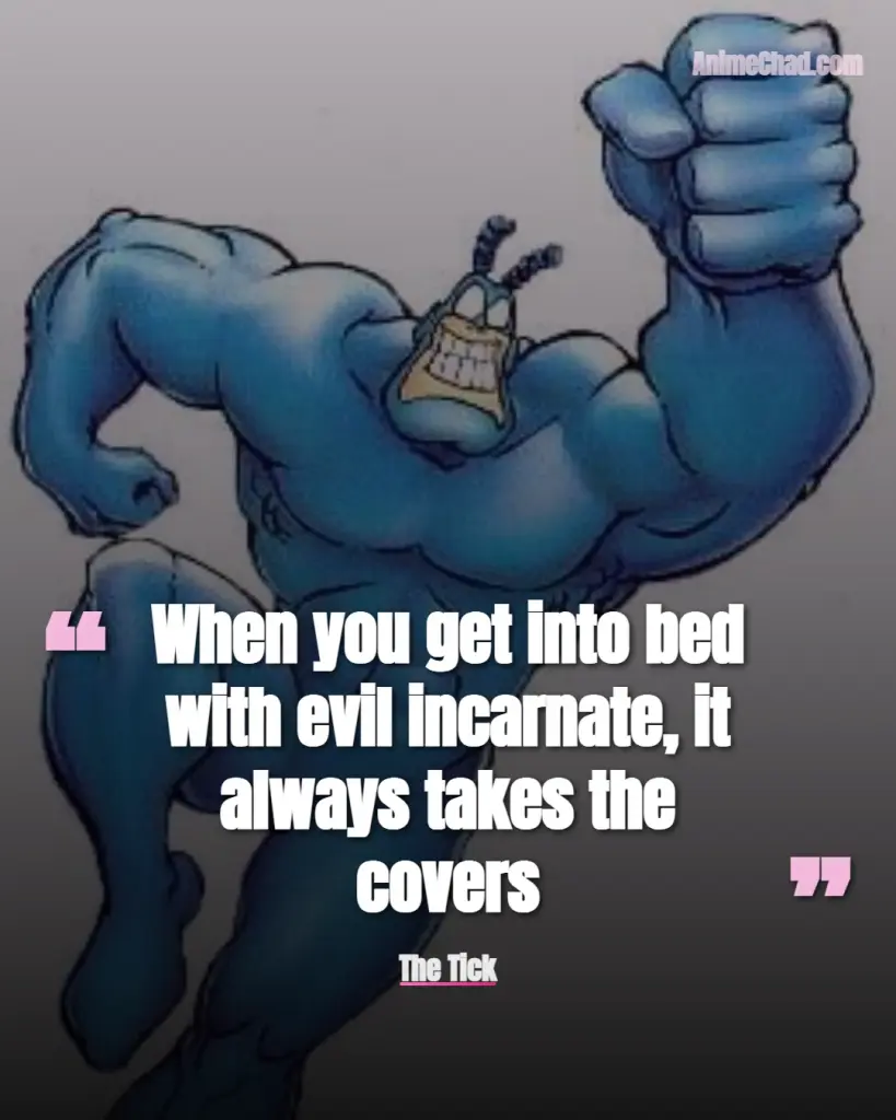 The Tick Quotes (16)
