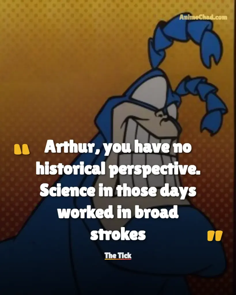 The Tick Quotes (19)