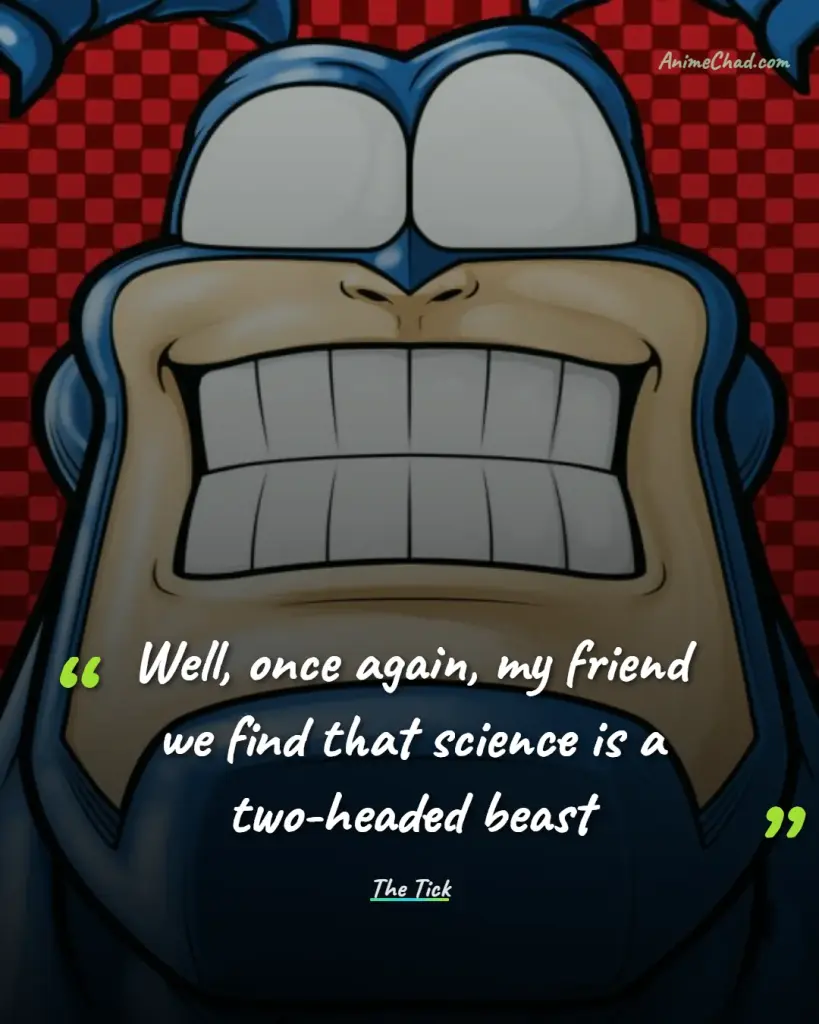 The Tick Quotes (20)