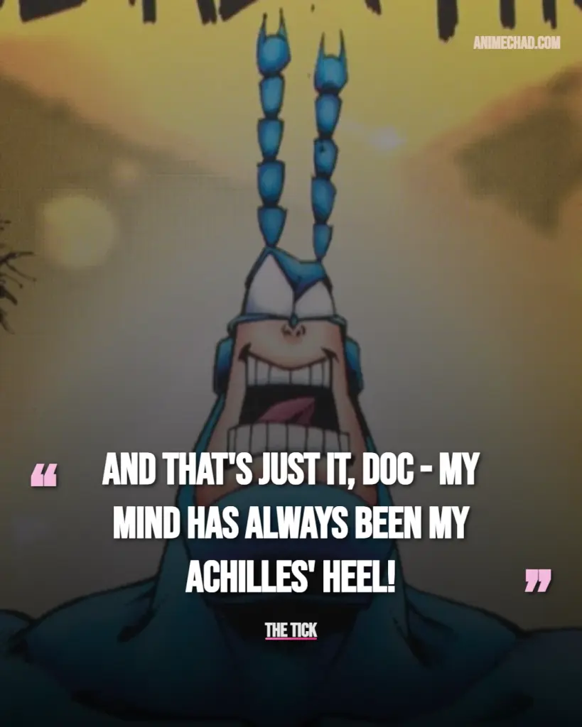 The Tick Quotes (22)
