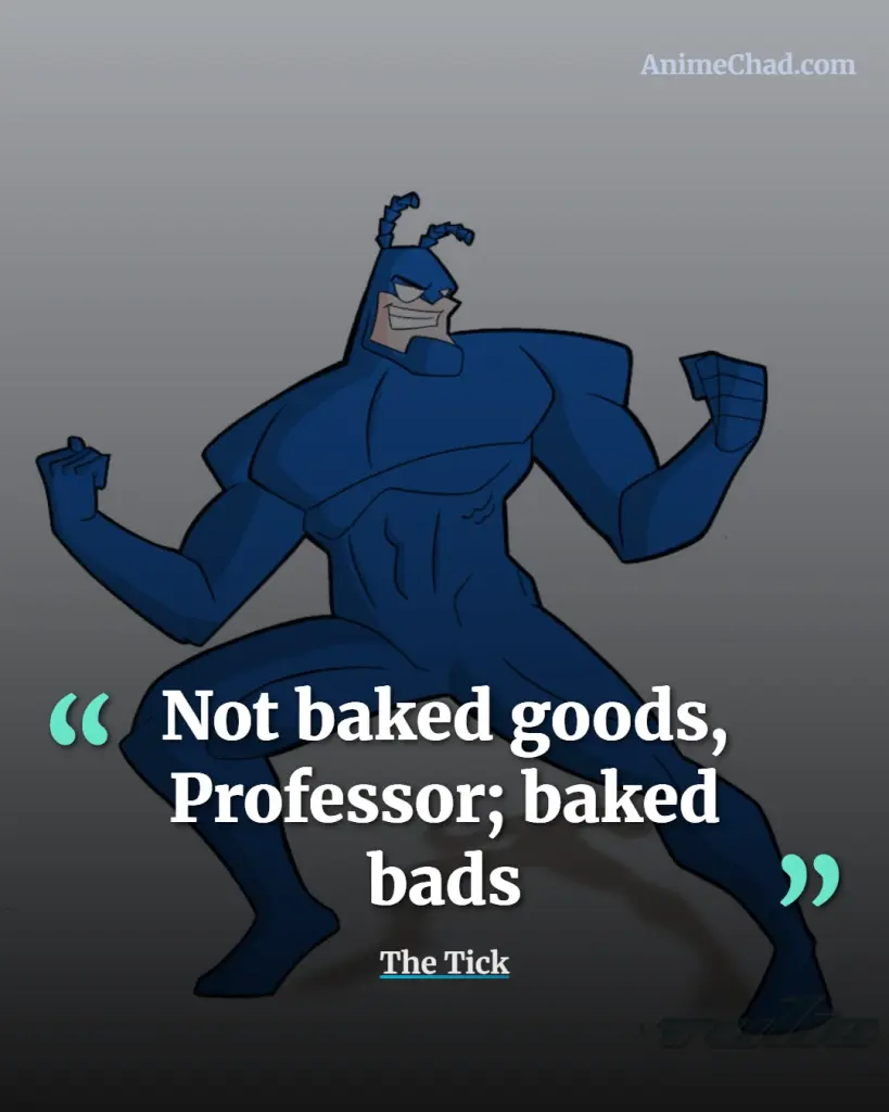 The Tick Quotes (3)