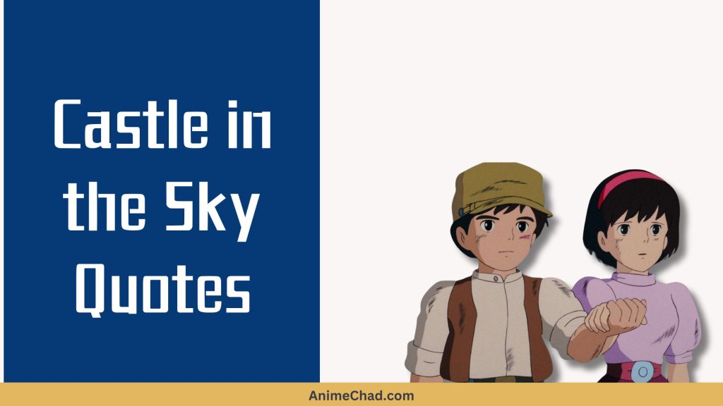 Castle In The Sky Quotes