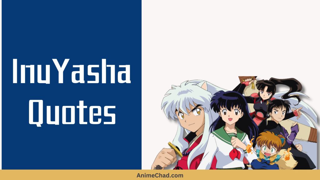 Inu Yasha Quotes