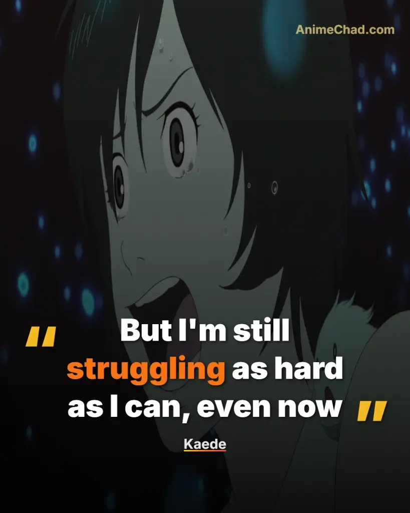 Kaede Quotes (12)