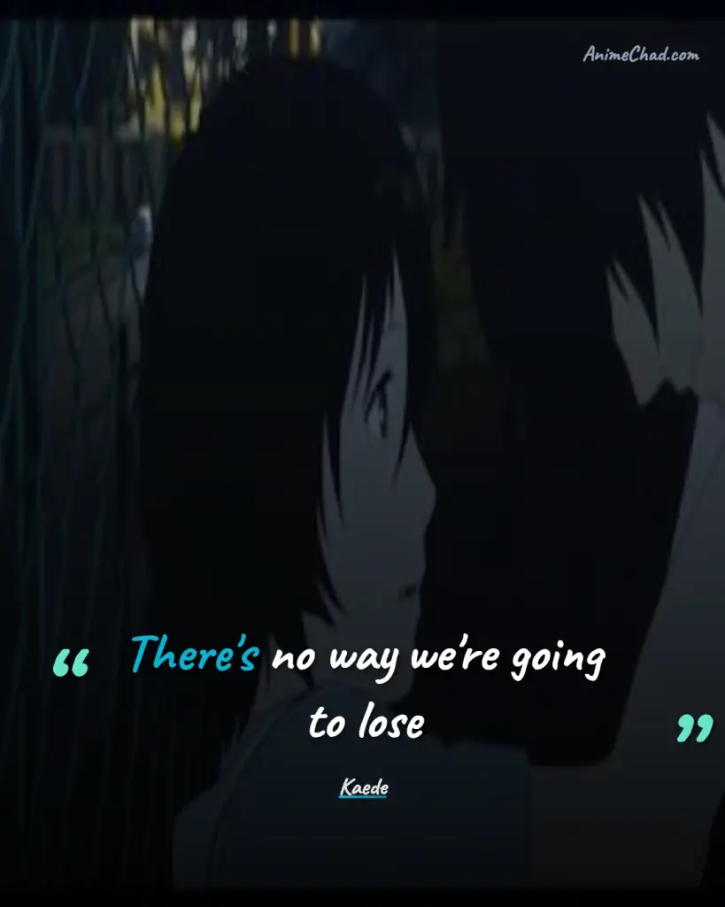 Kaede Quotes (14)