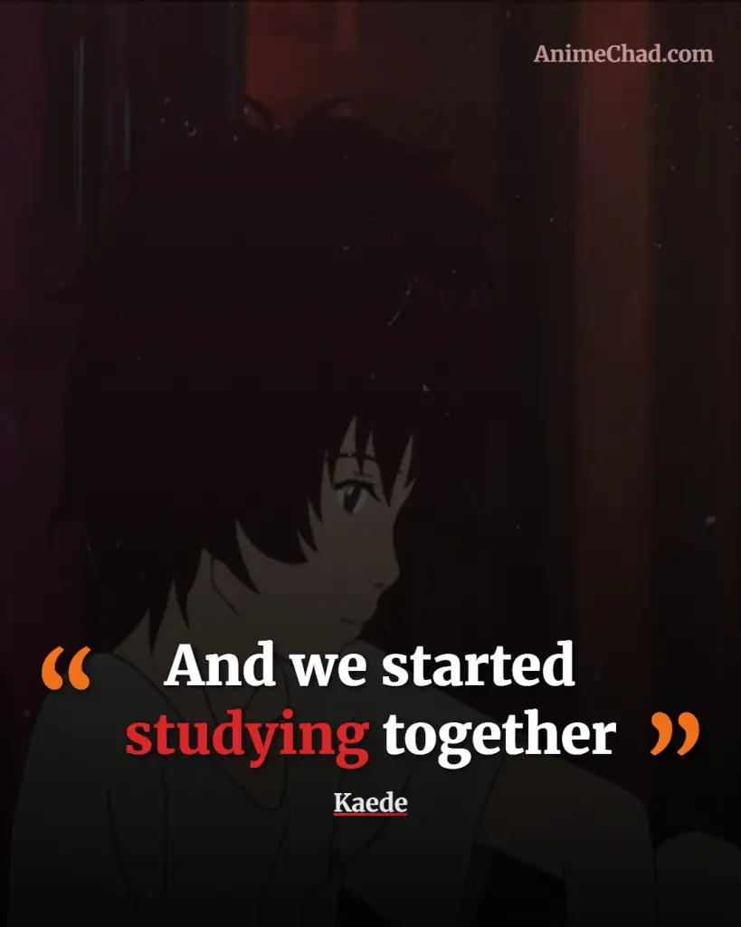 Kaede Quotes (4)