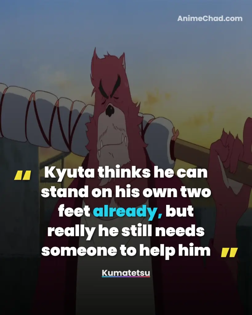 Kumatetsu Quotes