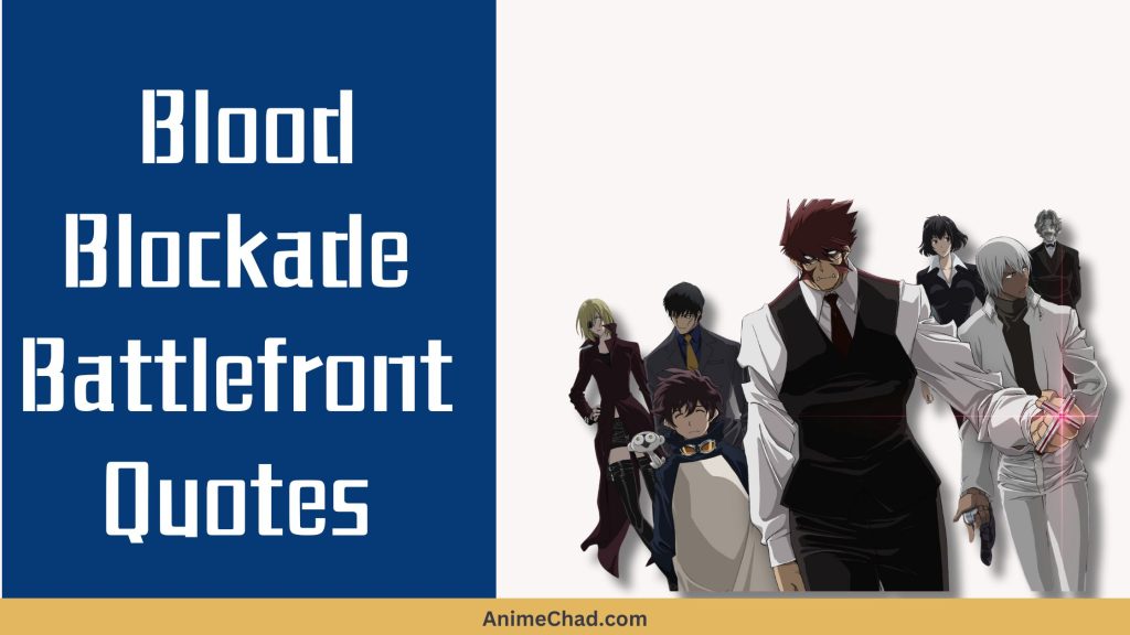 Blood Blockade Battlefront Quotes
