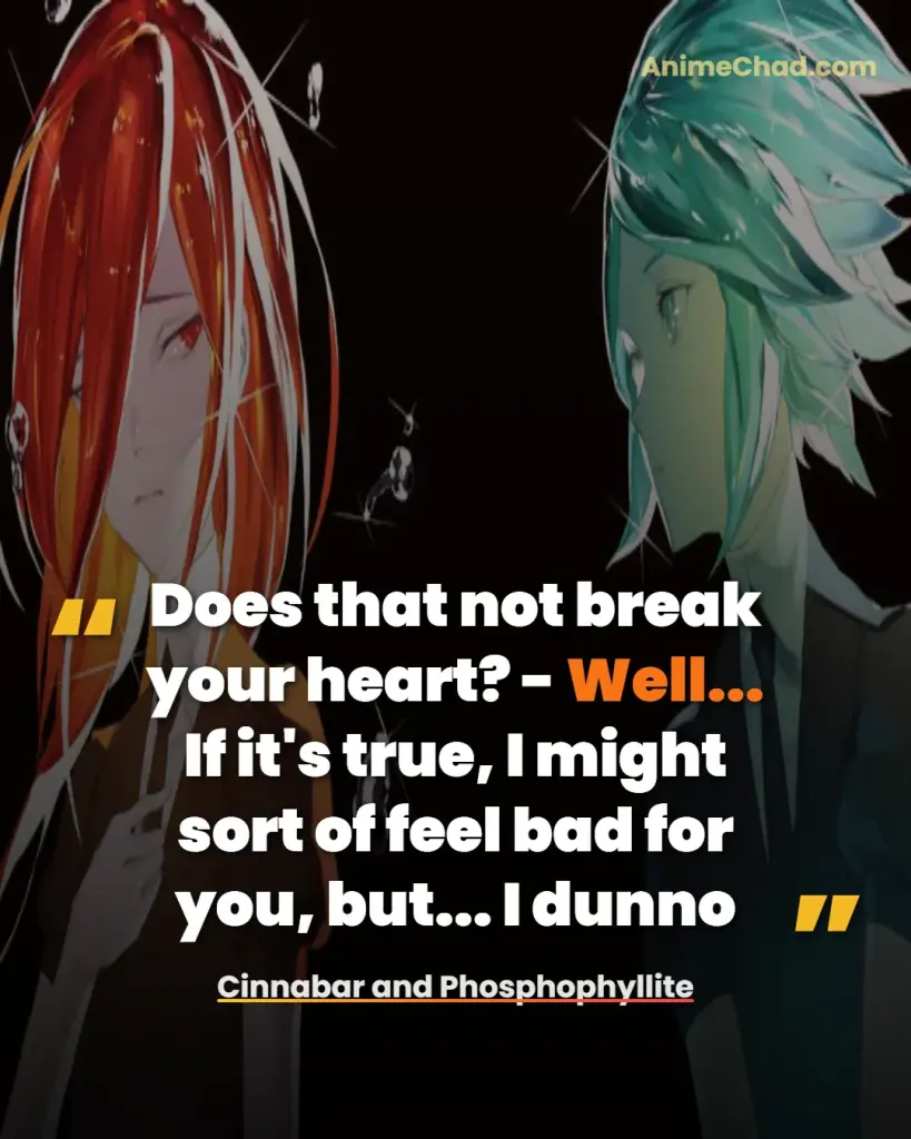 Cinnabar And Phosphophyllite Quotes