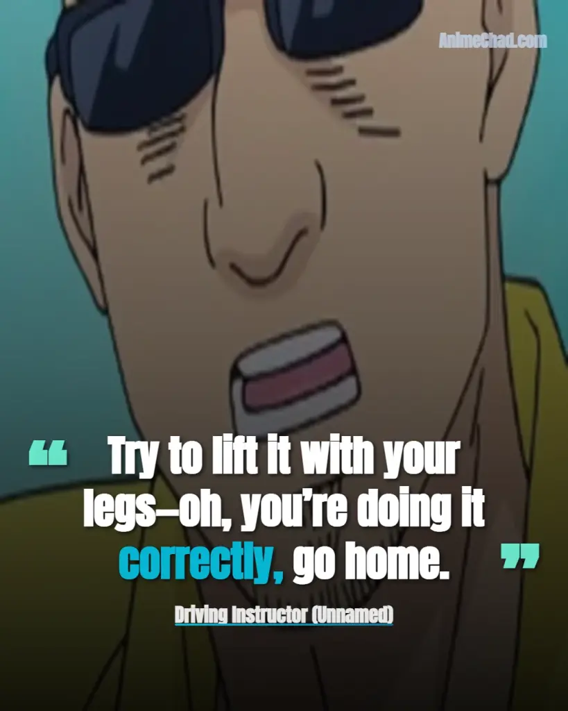 Driving Instructor (Unnamed) Quotes