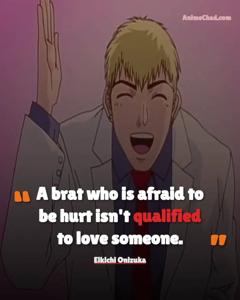 Eikichi Onizuka Quotes (5)