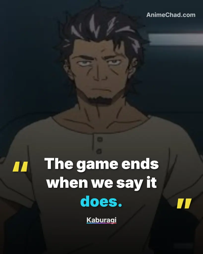 Kaburagi Quotes (10)