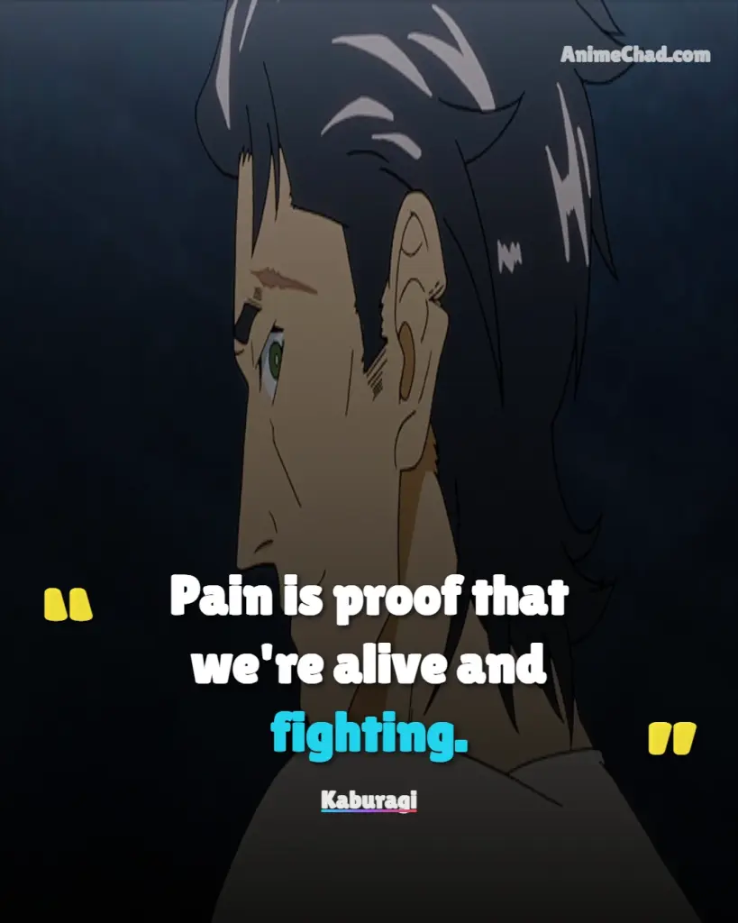Kaburagi Quotes (6)