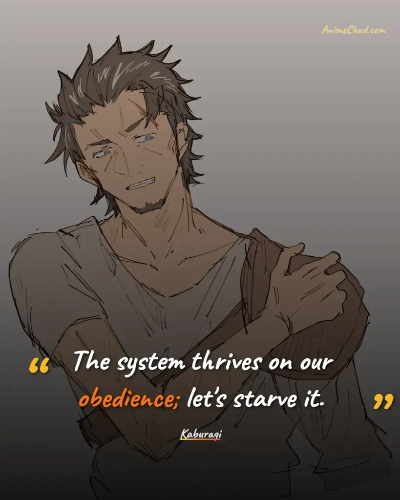 Kaburagi Quotes (7)